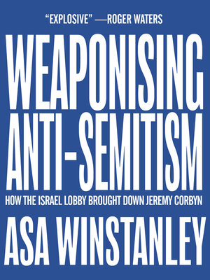 cover image of Weaponising Anti-Semitism